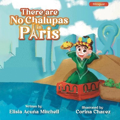 There are No Chalupas in Paris 1