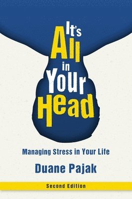 Duane Pajak - It's All in Your Head, Second Edition, Häftad