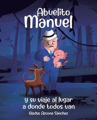 bokomslag Abuelito Manuel y su viaje al lugar a donde todos van