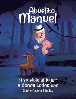 bokomslag Abuelito Manuel y su viaje al lugar a donde todos van