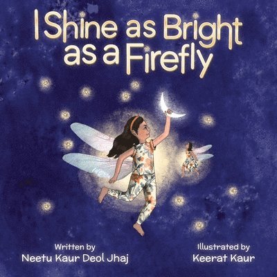 I Shine as Bright as a Firefly 1