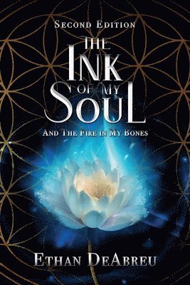 bokomslag Ink of My Soul and the Fire in My Bones, Second Edition