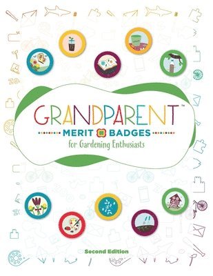 bokomslag Grandparent Merit Badges (TM) for Gardening Enthusiasts