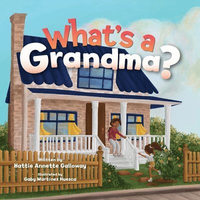 What's a Grandma? 1