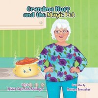 bokomslag Grandma Huff and the Magic Pot