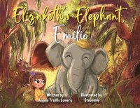 bokomslag Elizabeth's Elephant, Emilio