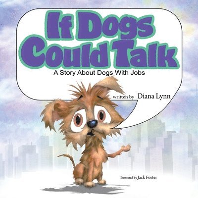 If Dogs Could Talk 1