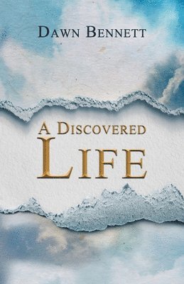 Dawn Bennett - Discovered Life, Häftad