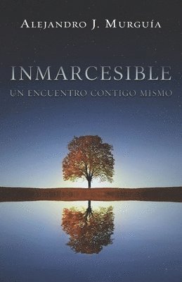 Alejandro J Murguía, Alejandro J. Murguía - Inmarcesible, Häftad