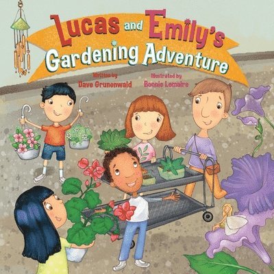Dave Grunenwald - Lucas and Emily's Gardening Adventure, Häftad