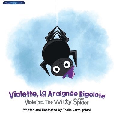 Violette, La Petite Araigne Rigolote Violette, The Witty Little Spider (Bilingual) 1