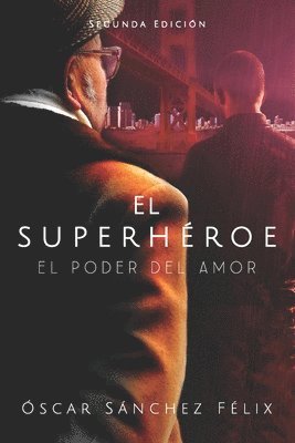 bokomslag El superhéroe: El poder del amor