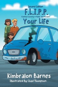 bokomslag F.L.I.P.P. Your Life, A Children's Book to Understanding Their Walk with Christ, Second Edition