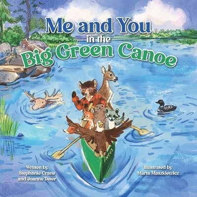 Me and You in the Big Green Canoe 1