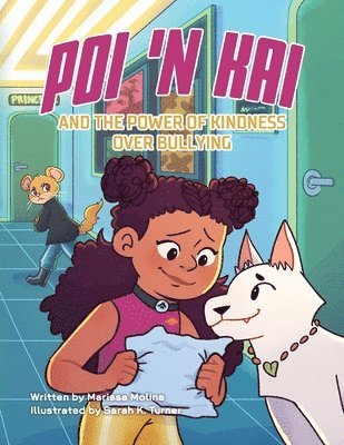 Marissa Molina - Poi 'n Kai and the Power of Kindness over Bullying, Häftad