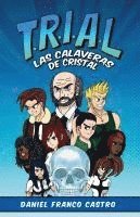 bokomslag T.R.I.A.L.: Las Calaveras de Cristal