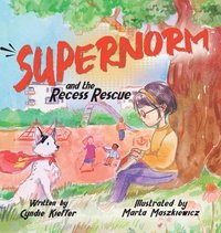 bokomslag SuperNorm and the Recess Rescue