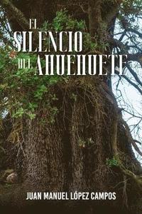 bokomslag silencio del ahuehuete
