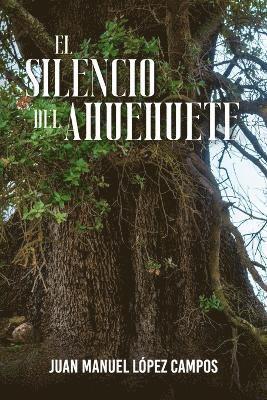 silencio del ahuehuete 1