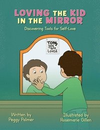 bokomslag Loving the Kid in the Mirror