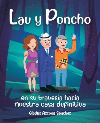 Lau y Poncho en su travesía hacia nuestra casa definitiva