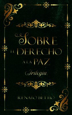 Sobre el derecho a la paz: Trilogía