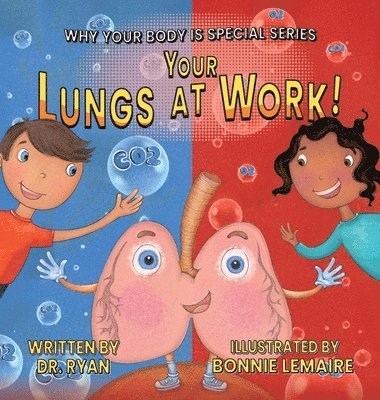 Dr Ryan, Dr. Ryan, Ryan - Your Lungs at Work!, Inbunden