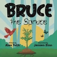 Alex Toth - Bruce the Spruce, Häftad. Tillgänglighet: Lägg i varukorg