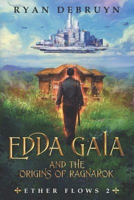 Edda Gaia and the Origins of Ragnarok 1