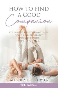 bokomslag How To Find A Good Companion