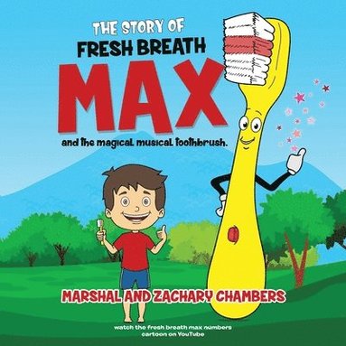 bokomslag Fresh Breath Max and the Magical Musical Toothbrush