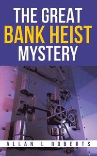 bokomslag Great Bank Heist Mystery