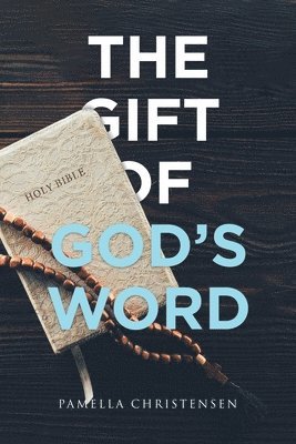 bokomslag The Gift of God's Word