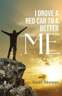 bokomslag I Drove a Red Car to a Better me