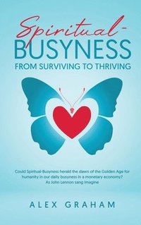 bokomslag Spiritual-Busyness from Surviving to Thriving
