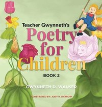 bokomslag Teacher Gwynneth's Poetry for Children