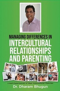 bokomslag Managing Differences in Intercultural Relationships and Parenting