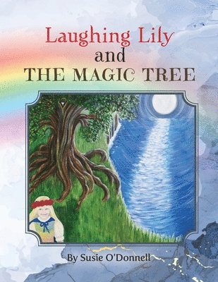 bokomslag Laughing Lily and The Magic Tree