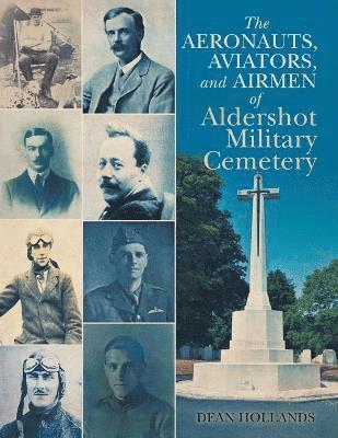 bokomslag The Aeronauts, Aviators, and Airmen of Aldershot Military Cemetery