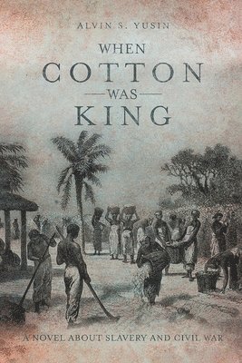 When Cotton Was King 1