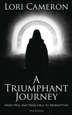 Triumphant Journey from Hell and from Hell to Redemption 1