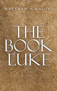 bokomslag The Book of Luke