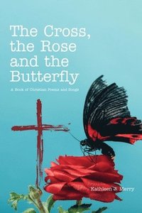 bokomslag Cross, the Rose and the Butterfly