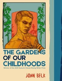 bokomslag The Gardens of Our Childhoods