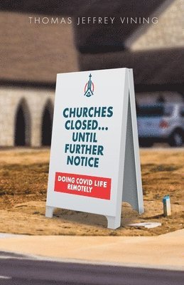 bokomslag Churches Closed... Until Further Notice