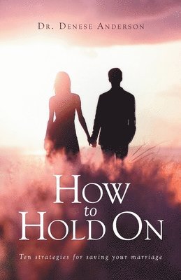 How to Hold On 1