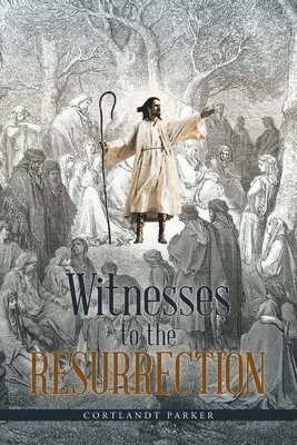 Witnesses to the Resurrection 1