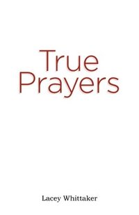 bokomslag True Prayers