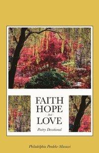 bokomslag Faith, Hope, And Love Poetry Devotional