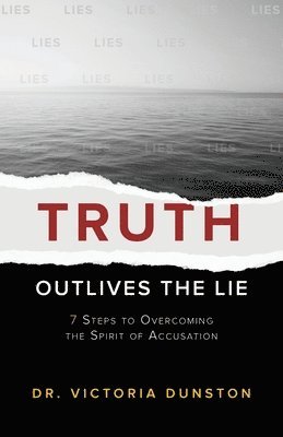 Truth Outlives the Lie 1